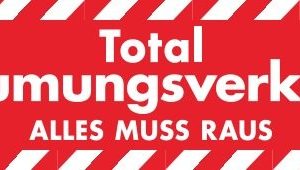 Ankleber - Total Räumungsverkauf-Alles muss raus -