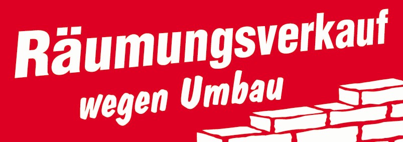 Ankleber "Räumungsverkauf wegen Umbau"